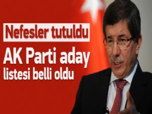 AK Parti aday listesi Davutoğlu'nun önünde