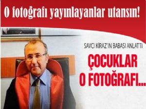 Savcının ailesini yıkan fotoğraf