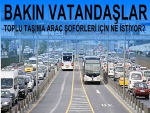 Toplu  taşıma araçlarına bu kurallar acilen getirilmeli