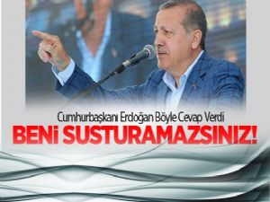 Erdoğan; ' Nereye giderseniz gidin beni meydanlardan alamasınız'