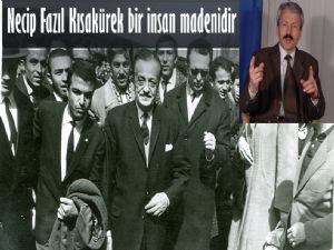 Necip Fazıl Kısakürek bir insan madenidir