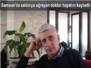 Göğüs Hastanesinde görevli doktor saldırı sonucu hayatını kaybetti