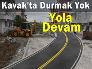 Kavak Belediyesinde durmak yok yola devam