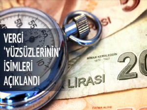 Vergi yüzsüzleri isimleriyle birlikte açıklandı