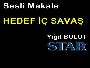 Hedef İç Savaş-Yiğit Bulut / STAR