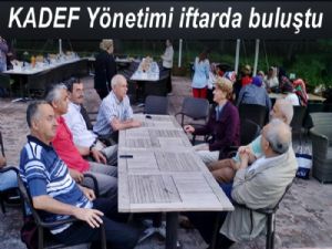 Kavak Dernekleri Federasyonu Yönetim Kurulu iftarda buluştu