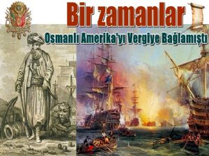  5 Eylül 1795'te ABD'yi Vergiye Bağlamıştık