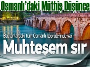 Osmanlı'nın Kıbleye Bakan Köprüler projesi nasıl ortaya çıktı