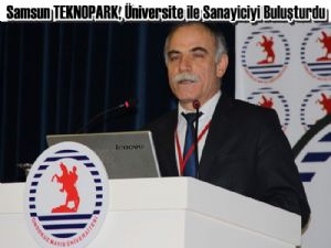 Samsun TEKNOPARK, Üniversite ile Sanayiciyi Buluşturdu