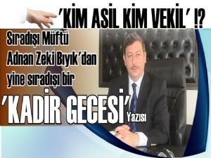 Sıradışı Müftü Adnan Zeki Bıyık'dan  bir Kadir Gecesi Yazısı