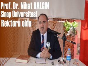  Sinop Üniversitesi'nin yeni Rektörü Prof. Dr. Nihat Dalgın oldu