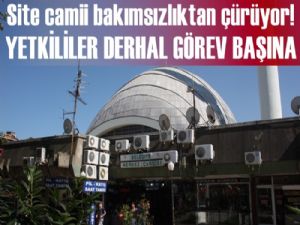 Kürşat Gündoğdu: Site camii bakımsızlıktan çürüyor!