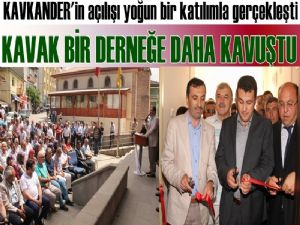 Kavak'ta KAVKANDER'in açılışı yoğun katılımla gerçekleşti