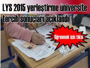  LYS 2015 yerleştirme üniversite tercih sonuçları açıklandı 