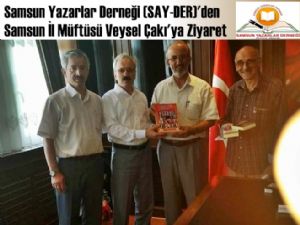 Samsun Yazarlar Derneği'nden  İl Müftüsü Veysel Çakı'ya Ziyaret