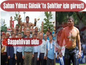 Gölcükte Şehitler için güreşen Şaban Yılmaz Başpehlivan oldu