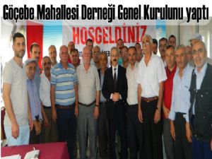 Kavak Göçebe Mahallesi Derneği İlk Genel Kurulunu yaptı