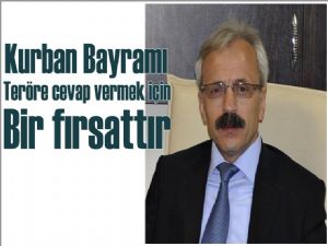 Bayramda teröre karşı birlik ve beraberlik mesajı verelim