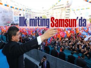 Başbakan mitinglerine Samsun'dan başlayacak