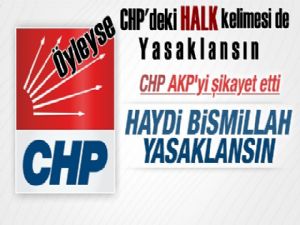 CHP'deki Halk kelimesi'de yasaklanmalı