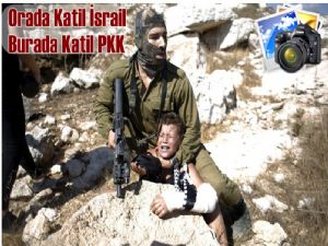 Orada İsrail ne ise burada PKK' odur