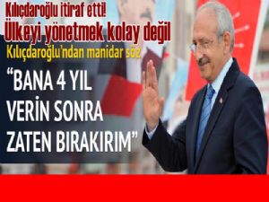 Kılıçdaroğlu şimdiden bırakıp gitmeye hazır