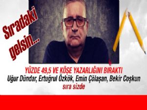 1 Kasım sonuçları yazarlığı bıraktırdı 