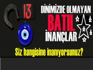 Garip ama gerçek bunlara hala bu hurafelere inananlar var