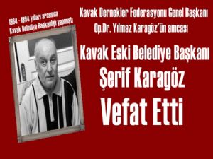 Kavak eski Belediye Başkanlarından Şerif Karagöz vefat etti.