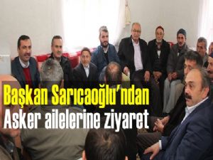 Sarıcaoğlu'ndan asker ailelerine ziyaret