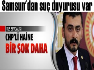 CHP'li haine Samsun'dan suç duyurusu