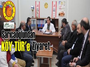 Sarıcaoğlu'ndan KÖYTÜR'e Ziyaret
