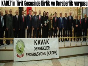 KADEF'in Geleneksel Tirit Gecesi Birlik ve Beraberliğe sahne oldu