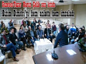 Gazeteci Harun Çelik 'Bizim Dimitri ' kitabını konuştu