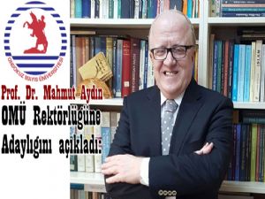 Prof. Dr. Mahmut Aydın OMÜ Rektörlüğüne adaylığını açıkladı