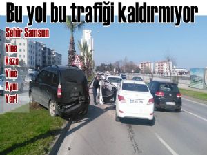 Samsun Atakum arası trafikte kazasız gün geçmiyor