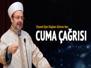 Görmez: Cuma günü sabah namazında birlikte dua etmeye çağırdı