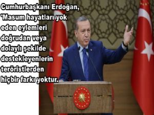 Cumhurbaşkanı Erdoğan Terörü destekleyenlere karşı konuştu