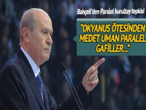 Bahçeli; MHP'yi Paralel'den medet umanlara terketmeyeceğiz