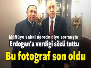 Müftü Erdoğan'a verdiği sözü tuttu