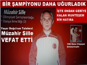 Olimpiyat Şampiyonu Müzahir Sille vefat etti