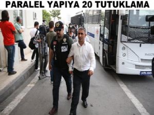 Paralel Yapı'ya 20 tutuklama