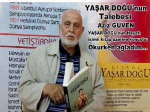  Aziz Güven: Yaşar Doğu'yu herkes anlamalı