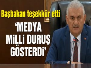 Başbakan Binali Yıldırım'dan  Türk medyasına teşekkür 