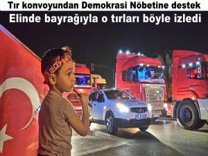 Samsunda Demokrasi Nöbetçilerine Tır desteği 