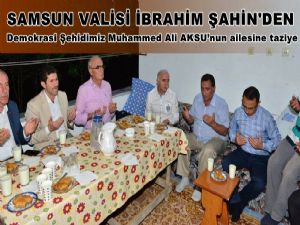 ŞAHİN'den şehid Muhammed Ali AKSU'nun ailesine ziyaret