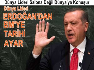 Erdoğan'dan BM Genel Kurulunda Tarihi Konuşma