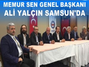 Memur Sen Genel Başkanı Ali Yalçın Samsun'da toplantı yaptı