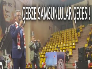  Gebze Samsunlular Gecesi Düşündürdü