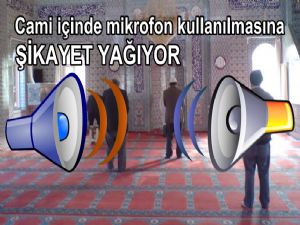 Cami içerisinde kullanılan mikrofon sesi  namaz kılanları bezdirdi